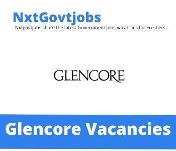 Glencore Mine Vacancies in Johannesburg 2023