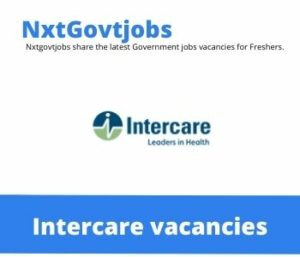 Intercare Theatre Nurse Vacancies in Pretoria 2022