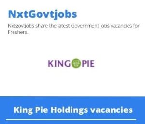 King Pie Holdings Franchise Manager Vacancies in Pretoria 2023