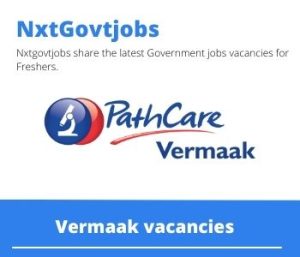 Vermaak Pathcare Medical Technologist Vacancies in Centurion – Deadline 22 May 2023