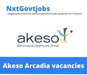 Akeso Arcadia Hospital Ward Clerk Vacancies in Pretoria 2023