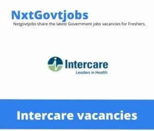 Intercare Registered Nurse Vacancies in Pretoria – Deadline 23 May 2023