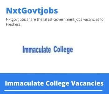 Immaculate College Higher Executive Officer Vacancies in Johannesburg – Deadline 15 Jun 2023