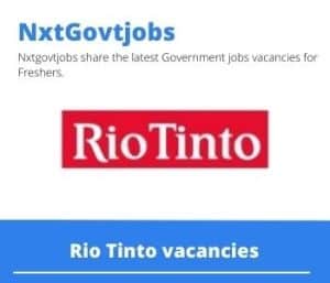 Rio Tinto Finance Advisor Vacancies in Johannesburg – Deadline 31 Dec 2023