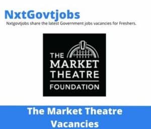The Market Theatre Learning Manager Vacancies in Johannesburg – Deadline 26 May 2023