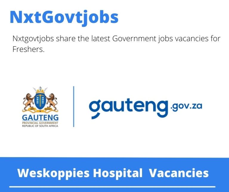 Weskoppies Hospital Cleaner Vacancies in Pretoria – Deadline 14 Jul 2023
