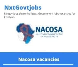 Nacosa Clinical Mentor Vacancies in Johannesburg – Deadline 22 Oct 2023
