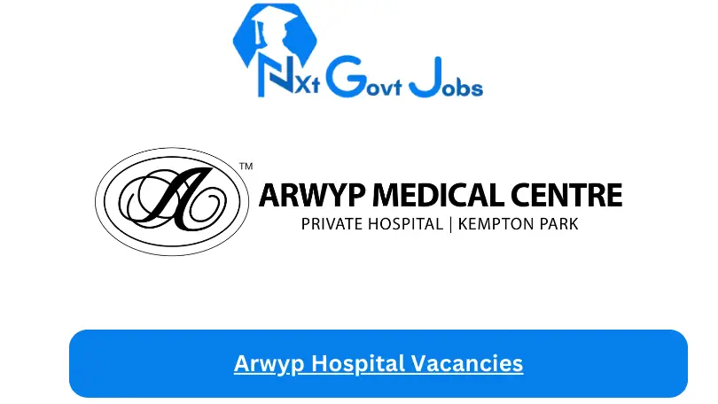 Arwyp Hospital Vacancies 2023 @arwyp.com Careers