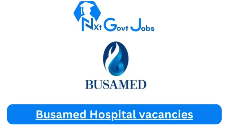 3x New Busamed Modderfontein Private Hospital Vacancies 2024 @busamed.co.za Career Portal